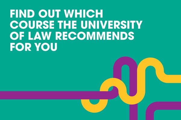 Find out which course The University of Law recommends for you