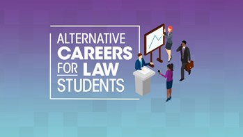 Alternative Careers for Law Students