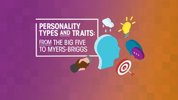 Personality types and traits: From the Big Five to Myers-Briggs Personality types and traits: From the Big Five to Myers-Briggs