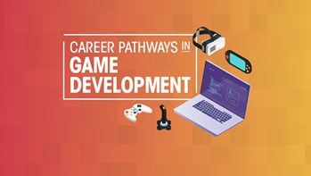 Career pathways in game development Career pathways in game development